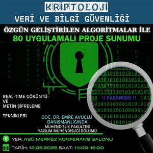 Kriptoloji, Veri ve Bilgi Güvenliği Özgün Geliştirilen Algoritmalar İle 80 Uygulamalı Proje Sunumu